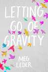 Letting Go of Gravity