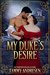 My Duke's Desire (Wicked Lords of London Book 4) by Tammy Andresen