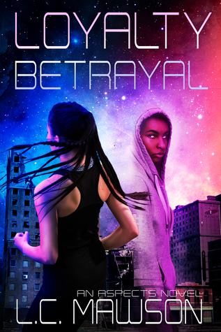 Loyalty/Betrayal (Aspects, #5)