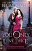 You Only Love Twice (London Steampunk The Blue Blood Conspiracy #3) by Bec McMaster