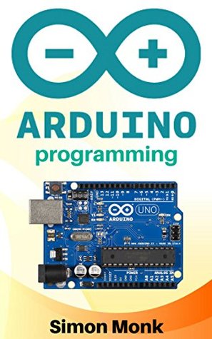 arduino programming for dummies: arduino programming: step-by-st