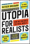 Utopia for Realists: How We Can Build the Ideal World