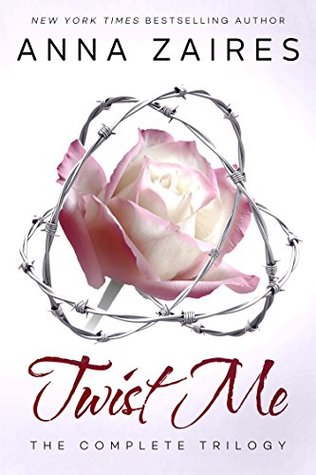 Twist Me The Complete Trilogy 1 3 By Anna Zaires Twist Me The Complete Trilogy 1 3 By Anna Zaires