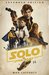 Solo A Star Wars Story (Star Wars Novelizations, #2.5) by Mur Lafferty