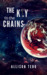 The Key To The Chains by Allison Tebo