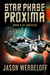 Star Phase Proxima (Anchora, #6) by Jason Werbeloff