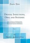 Dental Infections, Oral and Systemic (Vol. 1)