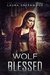 Wolf Blessed by Laura Greenwood