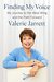 Finding My Voice My Journey to the West Wing and the Path Forward by Valerie Jarrett