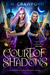 Court of Shadows (Institute of the Shadow Fae #1) by C.N. Crawford