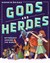 Gods and Heroes Mythology Around the World by Korwin Briggs