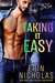 Taking It Easy (Boys of the Big Easy, #2) by Erin Nicholas
