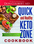 Quick and Healthy Keto Zone Cookbook The Holistic Lifestyle for Losing Weight, Increasing Energy, and Feeling Great by Don Colbert