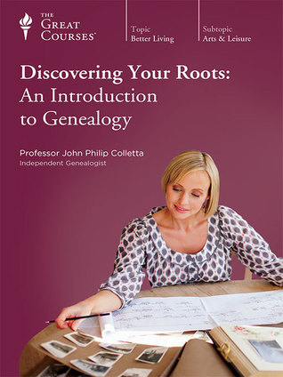 An Introduction to Genealogy  - John Phillip Colletta, Ph.D.