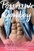 Possessive Cowboy An Older Man Younger Woman Romance (A Man Who Knows What He Wants Book 64) by Flora Ferrari