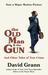 The Old Man and the Gun And Other Tales of True Crime by David Grann
