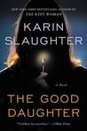 The Good Daughter by Karin Slaughter