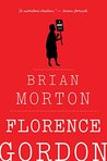 Florence Gordon by Brian Morton Florence Gordon by Brian Morton audiobook