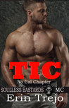 Tic: Soulless Bastards MC No Cal : Soulless Bastards MC No Cal Book 3