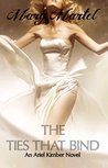 The Ties That Bind by Mary Martel