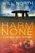 Harm None by Will North