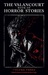 The Valancourt Book of Horror Stories Volume Three by James D. Jenkins