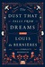 The Dust That Falls from Dreams by Louis de Bernières