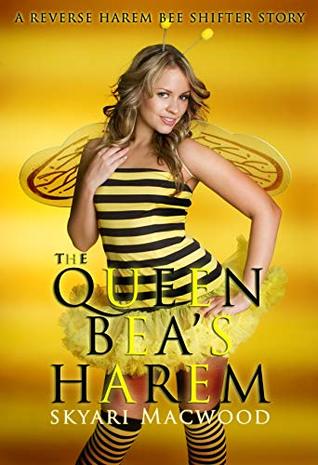 The Queen Bea's Harem by Skyari MacWood