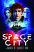 Space City (Space City #1) by Jared Austin