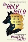 The Holy Wild: A ...