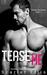 Tease Me A brothers best friend romance (Family Ties Series - Book 1) by Scarlet Ellis