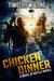 Chicken Dinner A Dystopian Novel of Battle Royale by Timothy W. Long
