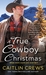 A True Cowboy Christmas (Cold River Ranch, #1) by Caitlin Crews