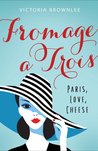 Fromage à Trois