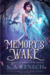 Memory's Wake (Memory's Wake Trilogy, #1) by Selina Fenech