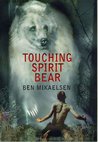 Touching Spirit Bear (Spirit Bear, #1)