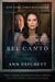 Bel Canto Movie Tie-in A Novel by Ann Patchett