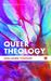 Queer Theology