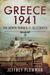 Greece 1941 The Death Throes of Blitzkrieg by Jeffrey Plowman