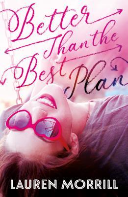 Better Than the Best Plan by Lauren Morrill