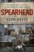 Spearhead An American Tank Gunner, a German Tank Gunner, and the World War II Encounter That Linked Them Forever by Adam Makos