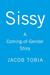 Sissy by Jacob Tobia Sissy by Jacob Tobia