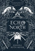 Echo North by Joanna Ruth Meyer