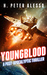 Youngblood A Post-Apocalyptic Thriller by H. Peter Alesso