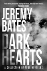 Dark Hearts: Four Novellas: Black Canyon, Rewind, Run & Neighbors