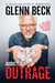 Addicted to Outrage How Thinking Like a Recovering Addict Can Heal the Country by Glenn Beck
