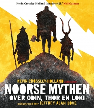 Noorse mythen – over odin, thor en loki – Kevin Crossley-Holland Noorse mythen – over odin, thor en loki – Kevin Crossley-Holland