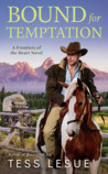 Bound for Temptation (Frontiers of the Heart, #3)