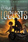 Storm of Locusts (The Sixth World, #2)