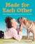 Made for Each Other Why Dogs and People Are Perfect Partners by Dorothy Hinshaw Patent